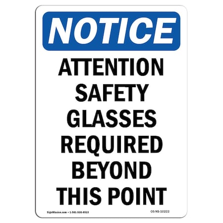 Signmission OSHA Notice Sign, Attention Safety Glasses Required, 7in X 5in Decal, 5" W, 7" H, Portrait OS-NS-D-57-V-10222